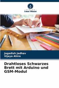 Drahtloses Schwarzes Brett mit Arduino und GSM-Modul