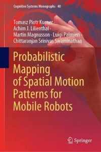 Probabilistic Mapping of Spatial Motion Patterns for Mobile Robots