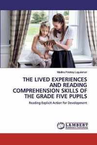 The Lived Experiences and Reading Comprehension Skills of the Grade Five Pupils