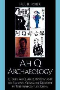 Ah Q Archaeology