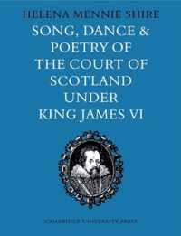 Song, Dance and Poetry of the Court of Scotland under King James VI