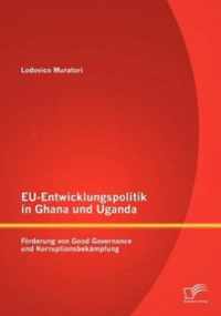 EU-Entwicklungspolitik in Ghana und Uganda