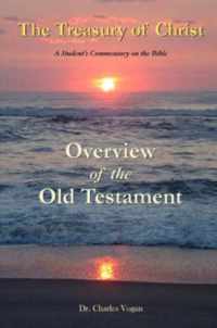 The Treasury of Christ - Volume 1 - Overview of the Old Testament