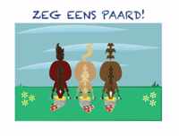 Zeg eens paard!