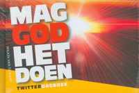 MAG GOD HET DOEN ?