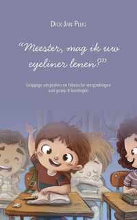 "Meester, mag ik uw eyeliner lenen?"