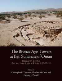 The Bronze Age Towers at Bat, Sultanate of Oman