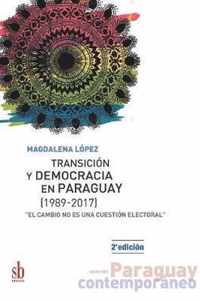 Transicion y democracia en Paraguay [1989-2017]