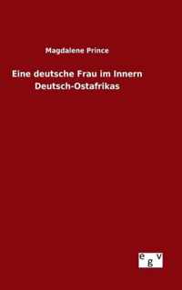 Eine deutsche Frau im Innern Deutsch-Ostafrikas