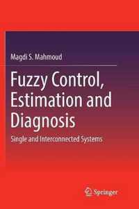 Fuzzy Control, Estimation and Diagnosis