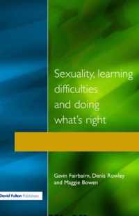 Sexuality, Learning Difficulties and Doing What's Right