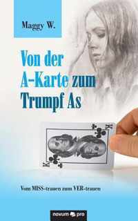 Von der A-Karte zum Trumpf As