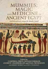 Mummies, Magic and Medicine in Ancient Egypt