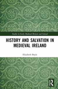 History and Salvation in Medieval Ireland