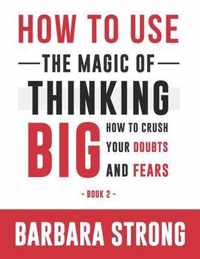 How to Use The Magic of Thinking Big