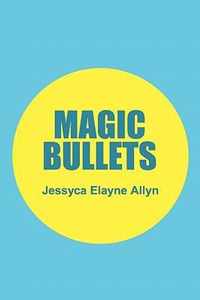 Magic Bullets