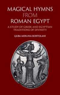 Magical Hymns From Roman Egypt