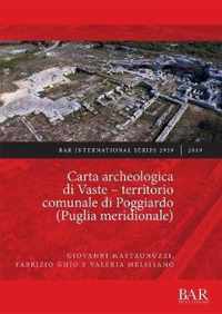 Carta archeologica di Vaste - territorio comunale di Poggiardo (Puglia meridionale)