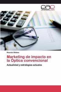 Marketing de impacto en la Optica convencional