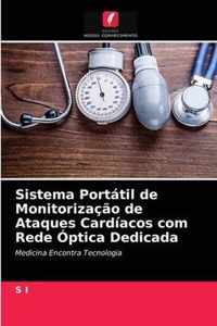 Sistema Portatil de Monitorizacao de Ataques Cardiacos com Rede Optica Dedicada