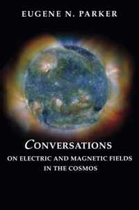 Conversations on Electric and Magnetic Fields in the Cosmos