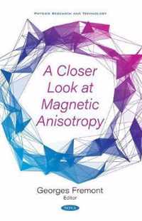 A Closer Look at Magnetic Anisotropy