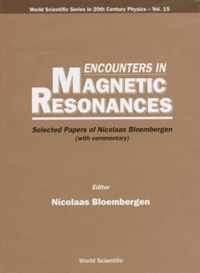 Encounters In Magnetic Resonances