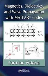 Magnetics, Dielectrics, and Wave Propagation and MATLAB Codes