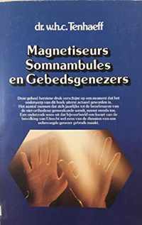 Magnetiseurs, somnambules, en gebedsgenezers