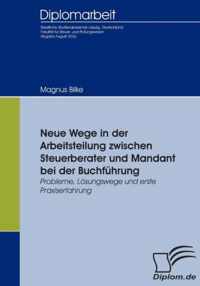 Neue Wege in der Arbeitsteilung zwischen Steuerberater und Mandant bei der Buchfuhrung