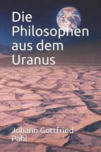 Die Philosophen aus dem Uranus