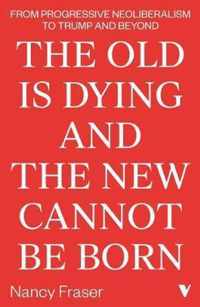 The Old Is Dying and the New Cannot Be Born