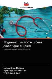 N'ignorez pas votre ulcere diabetique du pied