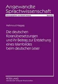 Die Deutschen Koranuebersetzungen Und Ihr Beitrag Zur Entstehung Eines Islambildes Beim Deutschen Leser