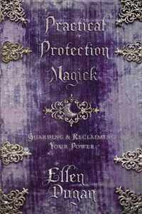 Practical Protection Magick