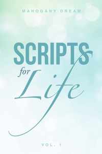 Scripts for Life Vol. 1