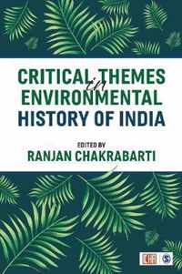 Critical Themes in Environmental History of India