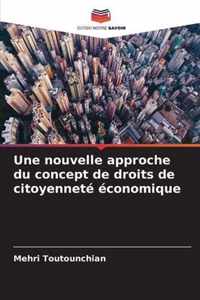 Une nouvelle approche du concept de droits de citoyennete economique