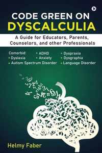 Code Green on Dyscalculia