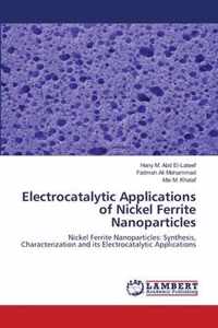 Electrocatalytic Applications of Nickel Ferrite Nanoparticles