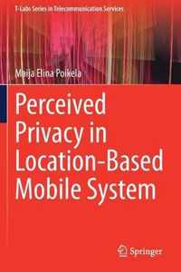 Perceived Privacy in Location-Based Mobile System