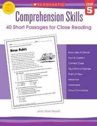 Comprehension Skills: 40 Short Passages for Close Reading