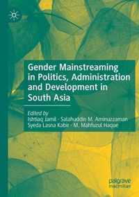 Gender Mainstreaming in Politics, Administration and Development in South Asia