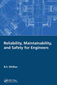 Reliability, Maintainability, and Safety for Engineers