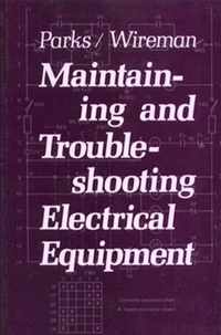 Maintaining and Trouble Shooting Electrical Equipment