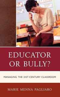 Educator or Bully?