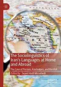 The Sociolinguistics of Iran s Languages at Home and Abroad