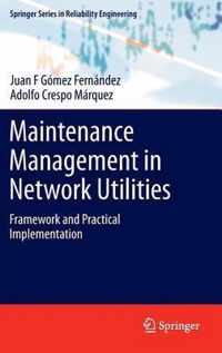 Maintenance Management in Network Utilities