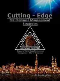 Cutting Edge Maintenance Management Strategies