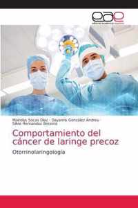 Comportamiento del cancer de laringe precoz